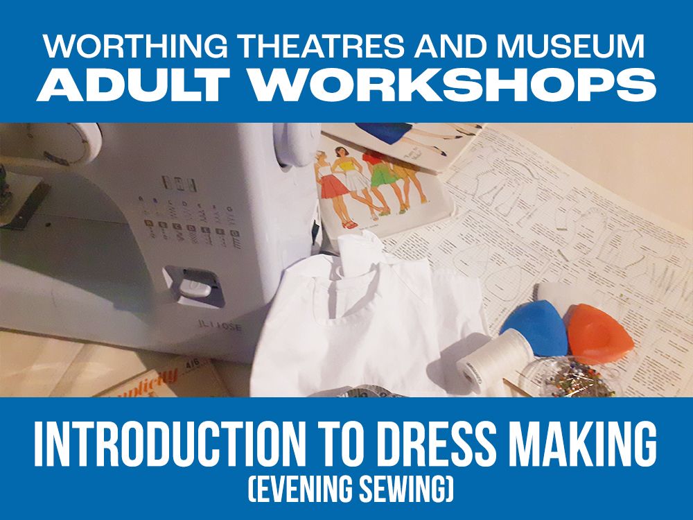 Introduction To Dress Making - Time For Worthing